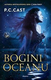 Wezwanie bogini. Bogini oceanu - P C Cast - ebook