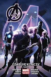 Avengers: Czas się kończy Tom 1 - Hickman Jonathan, Deodato Mike, Caselli Stefano, Cheung Jim, Schiti Valerio, Walker Kev - książka
