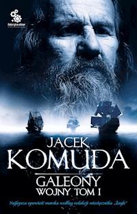 Galeony wojny. Tom 1 - Jacek Komuda - audiobook