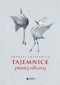 Tajemnice ptasiej alkowy - Kruszewicz Andrzej - ebook + audiobook + książka