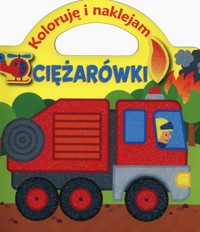 Ciężarówki Koloruję i naklejam -  - książka