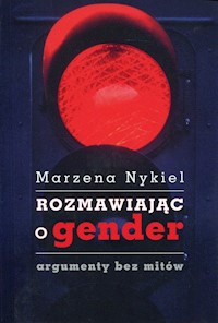 Rozmawiając o gender - Marzena Nykiel - książka
