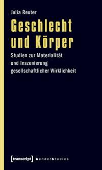 Geschlecht und Körper - Julia Reuter - ebook