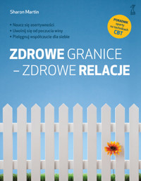 Zdrowe granice - zdrowe relacje - Sharon Martin - książka