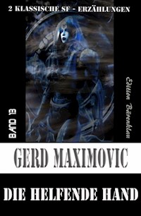Die helfende Hand: 2 klassische SF-Erzählungen - Gerd Maximovic - ebook