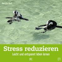 Stress reduzieren - Kerstin Hack - ebook