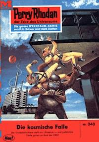 Perry Rhodan 348: Die kosmische Falle - Clark Darlton - ebook