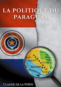 La Politique du Paraguay - Claude de La Poëpe - ebook