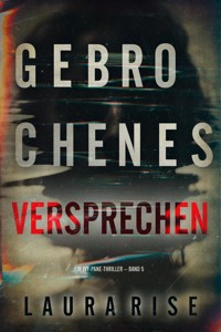 Gebrochenes Versprechen (Ein Ivy-Pane-Thriller – Band 5) - Laura Rise - ebook