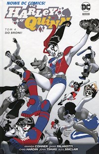 Harley Quinn Tom 4 Do broni - Palmiotti Jimmy, Conner Amanda - książka