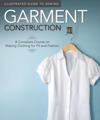 Illustrated Guide to Sewing: Garment Construction - Fox Chapel Publishing - ebook