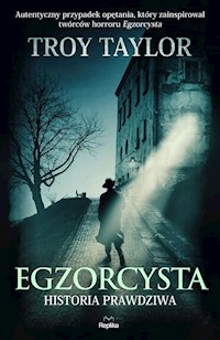 Egzorcysta Historia prawdziwa - Taylor Troy - książka