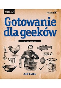 Gotowanie dla geeków - Potter Jeff - książka