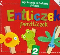 Entliczek Pentliczek 2 wycinanki-składanki 5-latka - Kowalska Agnieszka, Krzywicka Marta, Poklewska-Koziełło Ewa - książka
