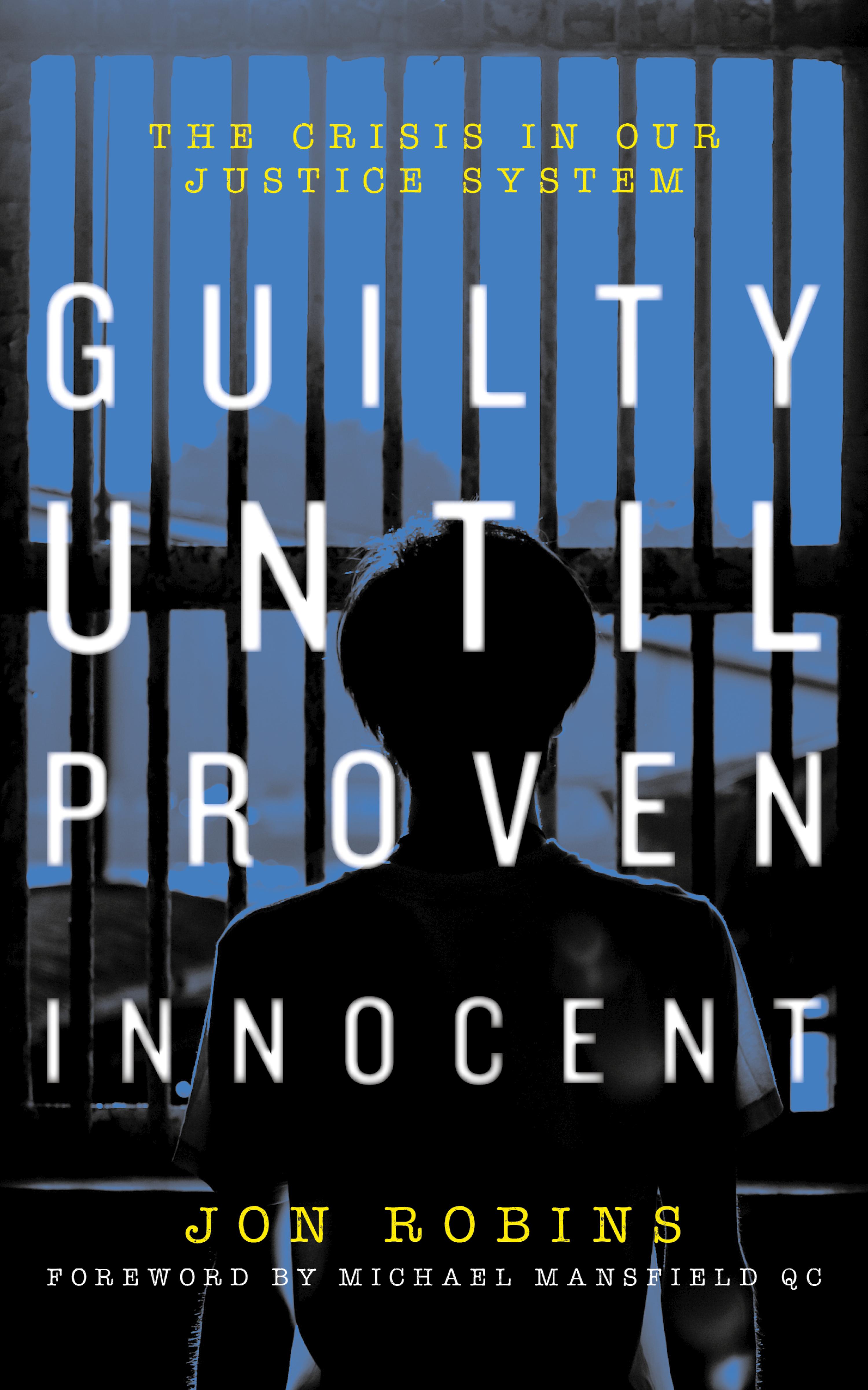 Guilty Until Proven Innocent