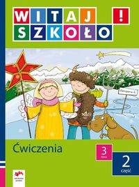 Witaj szkoło! 3 Ćwiczenia Część 2 - Korcz Anna - książka