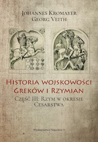 Historia wojskowości Greków i Rzymian Część 3 - Kromayer Johannes, Veith Georg - książka