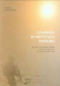 Człowiek w instytucji totalnej - Baranowska Aneta - książka