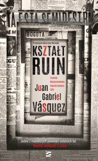 Kształt ruin - Juan Gabriel Vasquez - ebook