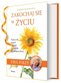 Zakochaj się w życiu - Ewa Foley - ebook + książka