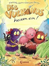 Die Vulkanos heizen ein! (Band 6) - Gehm Franziska - ebook