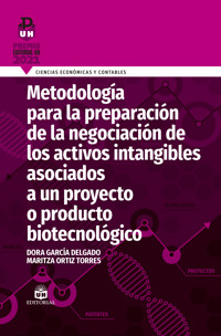Metodología para la preparación de la negociación de los activos intangibles asociados a un proyecto o producto biotecnológico - Dora García Delgado - ebook