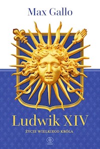 Ludwik XIV - Max Gallo - książka