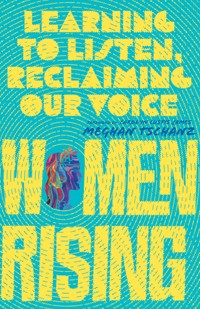 Women Rising - Meghan Christian Tschanz - ebook