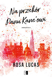 Na przekór panu Kane'owi - Rosa Lucas - ebook + audiobook