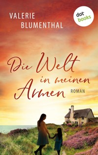 Die Welt in meinen Armen - Valerie Blumenthal - ebook