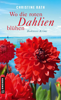 Wo die roten Dahlien blühen - Christine Rath - ebook