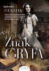 Znak Gryfa - Agnieszka Gładzik - ebook + audiobook + książka