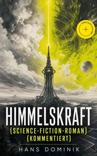 Himmelskraft (Science-Fiction-Roman) (Kommentiert) - Hans Dominik - ebook