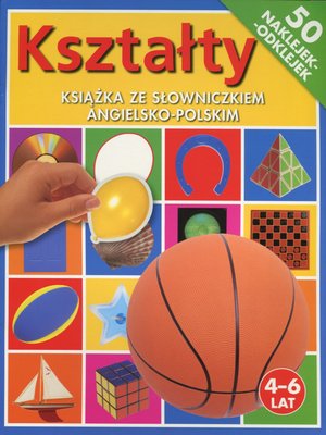 Kształty. Książka ze słowniczkiem angielsko-polskim - zbiorowa praca - książka
