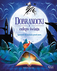 Dobranocki z całego świata - praca zbiorowa - książka