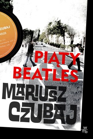 Piąty Beatles - Mariusz Czubaj - książka