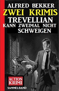 Trevellian kann zweimal nicht schweigen: Zwei Krimis - Alfred Bekker - ebook