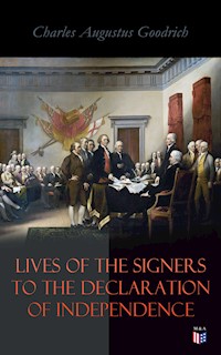 Lives of the Signers to the Declaration of Independence - Charles Augustus Goodrich - ebook