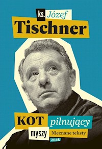 Kot pilnujący myszy - Józef Tischner - książka