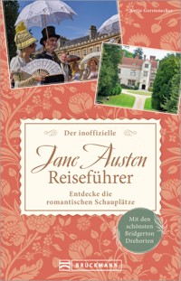 Der inoffizielle Jane Austen Reiseführer - Antje Gerstenecker - ebook