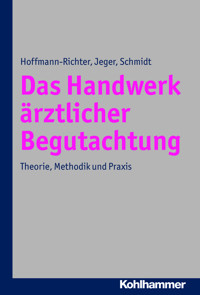 Das Handwerk ärztlicher Begutachtung - Jörg Jeger - ebook
