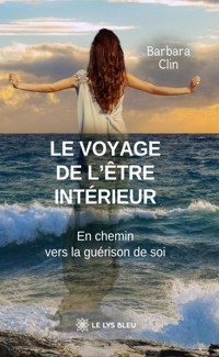 Le voyage de l’être intérieur - Clin Barbara - ebook