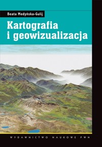 Kartografia i geowizualizacja - Medyńska-Gulij Beata - książka