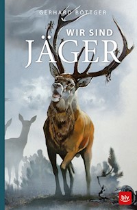 Wir sind Jäger - Gerhard Böttger - ebook