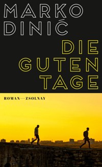 Die guten Tage - Marko Dinic - ebook