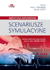 Scenariusze symulacyjne Medycyna ratunkowa - T.L. Thoureen, S.B. Scott - książka