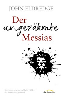 Der ungezähmte Messias - Eldredge John - ebook