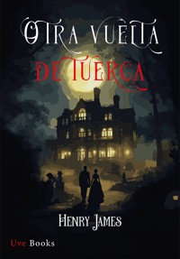 Otra vuelta de tuerca - Henry James - ebook