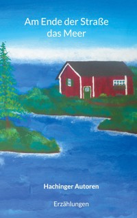 Am Ende der Straße - das Meer -  - ebook