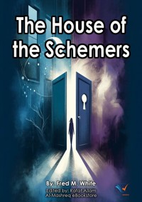 The House of the Schemers - Fred M White - ebook